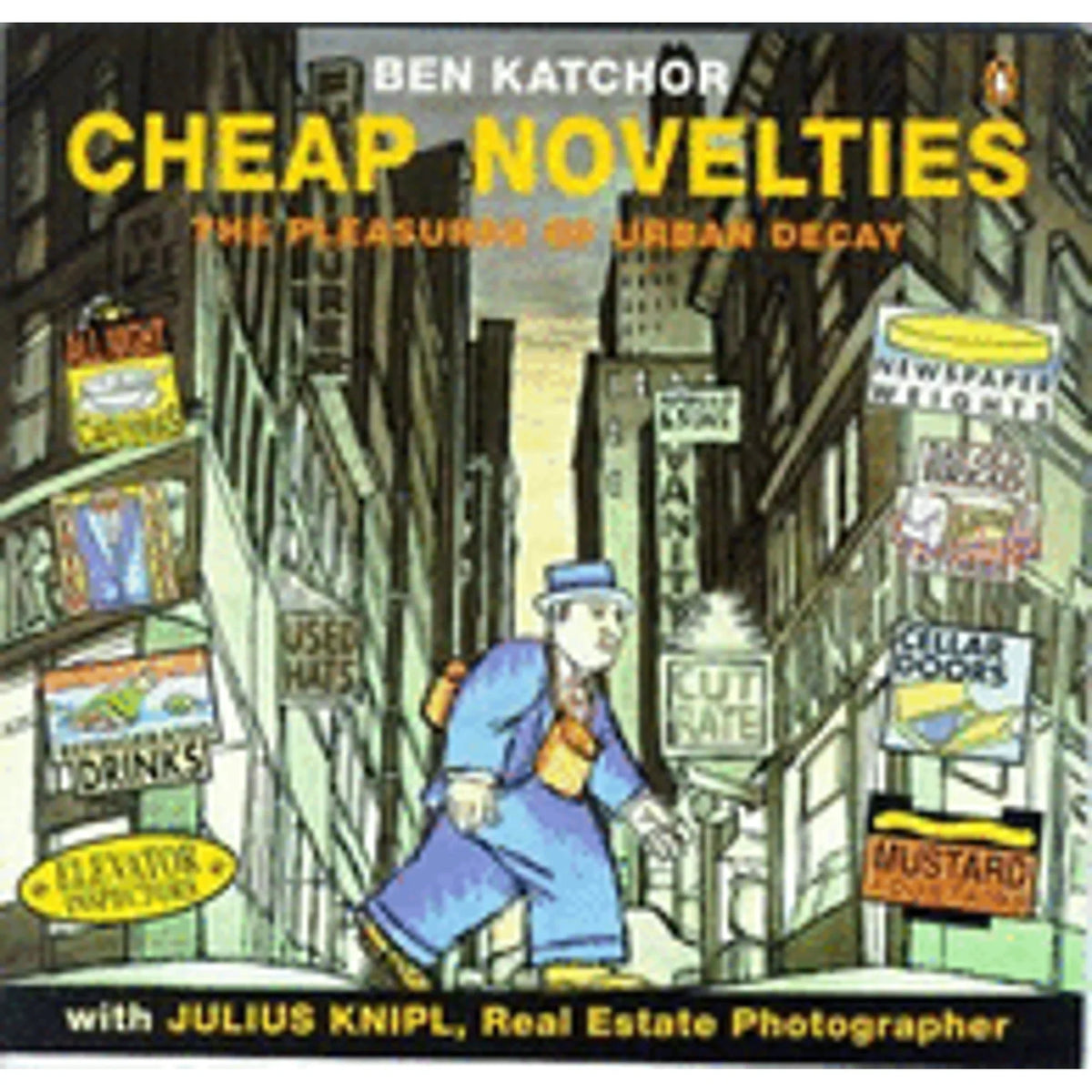 Pre-Owned Cheap Novelties: The Pleasures of Urban Decay (Paperback 9780140159974) by Ben Katchor